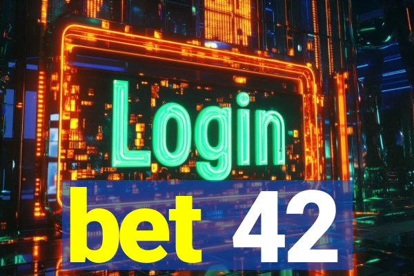 bet 42